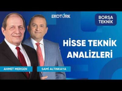 Ahmet Mergen ile Hisse Teknik Analizleri | Borsa Teknik