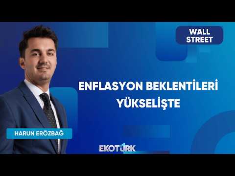 Enflasyon Beklentileri Yükselişte | Wall Street