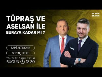 Tuprs ve Asels İle Buraya Kadar Mı ? | Sertaç Ekeke | Ekonomi Ekranı