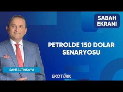 Petrolde 150 Dolar Senaryosu | Sabah Ekranı