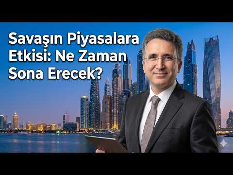 Savaşın Piyasalara Etkisi: Ne Zaman Sona Erecek?