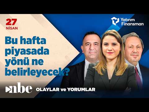 Bu Hafta Piyasada Yönü Ne Belirleyecek? | Ekonomi Masası | 27 Nisan