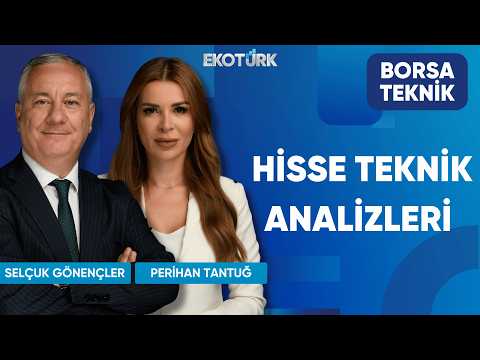 Selçuk Gönençler ile Hisse Teknik Analizleri | Borsa Teknik