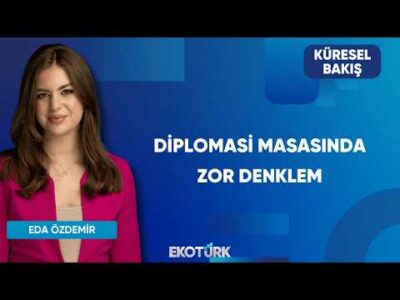Diplomasi Masasında Zor Denklem | Küresel Bakış