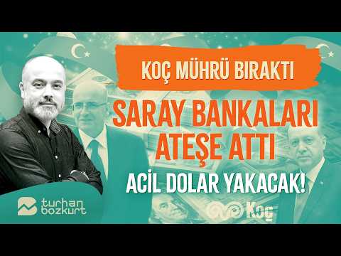 Koç mührü bıraktı! Saray bankaları ateşe attı! Acil dolar fena yakacak! | Turhan Bozkurt