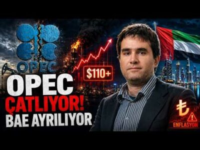 OPEC Çatlıyor: BAE Neden Ayrıldı, Petrol Şoku Türkiye’yi Nasıl Vuracak?