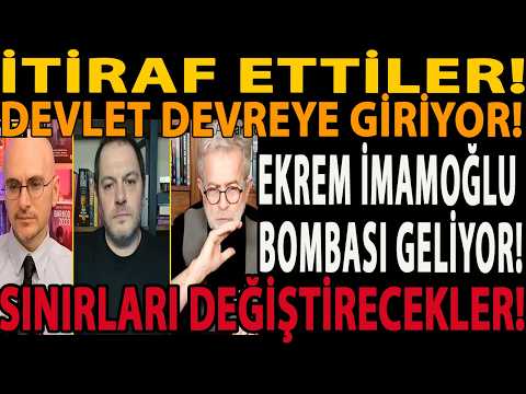 İTİRAF ETTİLER! EKREM İMAMOĞLU BOMBASI GELİYOR! DEVLET DEVREYE GİRİYOR! SINIRLARI DEĞİŞTİRECEKLER!