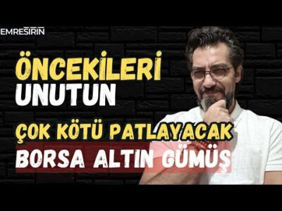 ÖNCEKİLERİ UNUTUN BU KEZ ÇOK KÖTÜ PATLAYACAK! EMRE ŞİRİN ##borsa #altın #dolar #ekonomi