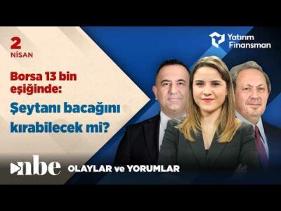 Borsa Şeytanın Bacağını Kırabilecek Mi? BIST100 Yeniden 13 Bin Puanın Eşiğinde! | Ekonomi Masası