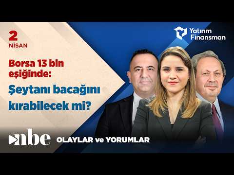 Borsa Şeytanın Bacağını Kırabilecek Mi? BIST100 Yeniden 13 Bin Puanın Eşiğinde! | Ekonomi Masası
