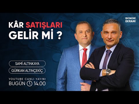 Kâr Satışları Gelir Mi ? | Gürkan Altınçekiç | Ekonomi Ekranı