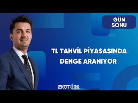 TL Tahvil Piyasasında Denge Aranıyor | Gün Sonu