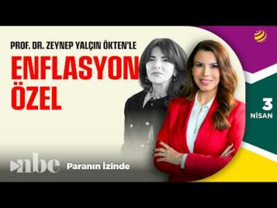 Enflasyon Özel! | Zeynep Yalçın Ökten | Paranın İzinde | 03 NİSAN