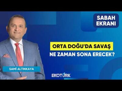 Orta Doğu'da Savaş Ne Zaman Sona Erecek? | Sami Altınkaya | Sabah Ekranı