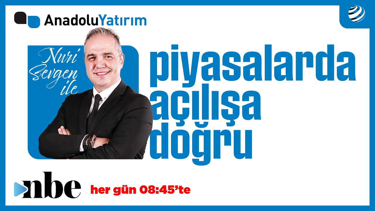 Piyasalarda Açılışa Doğru | Dr. Nuri Sevgen | 22 Nisan