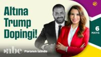 Altına 'Trump' Dopingi! | 06 Mayıs | Prof. Dr. Sinan Alçın