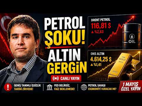 Petrol 117 Dolar, Altın 4.600 Dolar: Türkiye Ekonomisi Yeni Fırtınaya Hazır mı? 1 Mayıs 2026