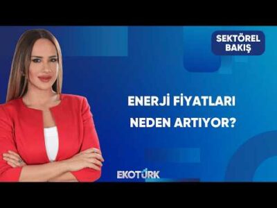 Savaşın Enerji Piyasalarına Etkisi | Sektörel Bakış