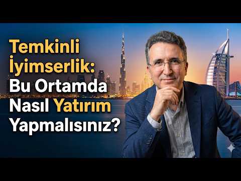 Temkinli İyimserlik: Bu Ortamda Nasıl Yatırım Yapmalısınız?