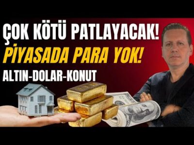 ÇOK KÖTÜ PATLAYACAK! PİYASADA PARA YOK!