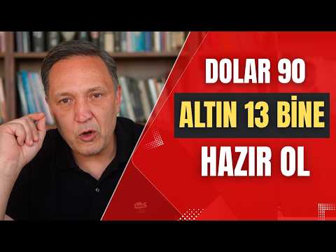DOLAR 90 ALTIN 13 BİNE HAZIR OL dolar, altın,gümüş,borsa,ekonomi