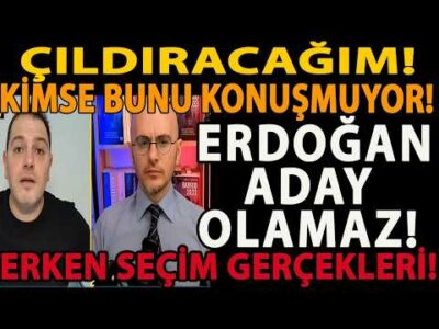 ÇILDIRACAĞIM! ERDOĞAN ADAY OLAMAZ! KİMSE BUNU KONUŞMUYOR! ERKEN SEÇİM GERÇEKLERİ! ÖZGÜR ÖZEL DİKKAT!