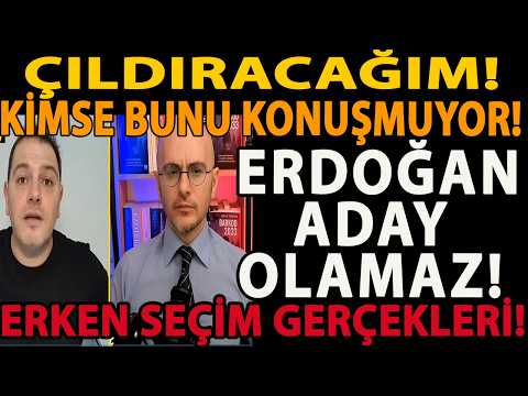 ÇILDIRACAĞIM! ERDOĞAN ADAY OLAMAZ! KİMSE BUNU KONUŞMUYOR! ERKEN SEÇİM GERÇEKLERİ! ÖZGÜR ÖZEL DİKKAT!