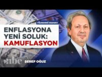 Enflasyon, Vergi Teşvikleri: Şeref Oğuz'dan 'KAMUFLASYON' Çıkışı!