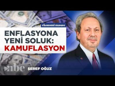 Enflasyon, Vergi Teşvikleri: Şeref Oğuz'dan 'KAMUFLASYON' Çıkışı!