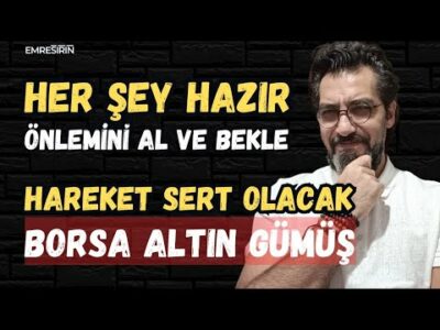 HER ŞEY HAZIR! SEN ÖNLEMİNİ AL VE BEKLE! HAREKET SERT OLACAK | #borsa #altın #gümüş