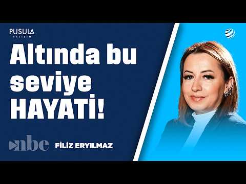 "Altında Yeni Pozisyon Almak Riskli!" BU SEVİYEYE DİKKAT! | Filiz Eryılmaz