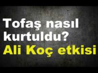 Tofaş nasıl kurtuldu? | Ali Koç etkisi