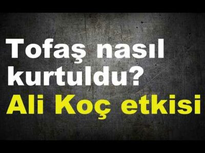 Tofaş nasıl kurtuldu? | Ali Koç etkisi