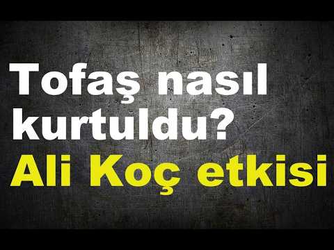 Tofaş nasıl kurtuldu? | Ali Koç etkisi