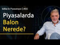 Piyasalarda Balon Nerede? | Atilla Yeşilada