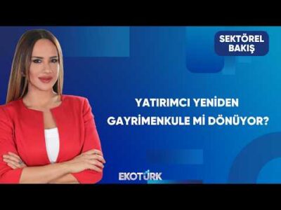 Altın Yatırımcısı Gayrimenkule mi Yöneliyor? | Sektörel Bakış