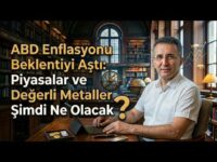ABD Enflasyonu Beklentiyi Aştı: Piyasalar ve Değerli Metaller Şimdi Ne Olacak?