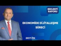Ekonomide Dijitalleşme | Beklenti Raporu