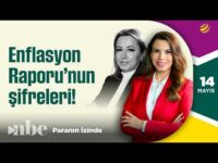 Enflasyon Raporu'nun Şifreleri! | Paranın İzinde | Filiz Eryılmaz | 14 Mayıs