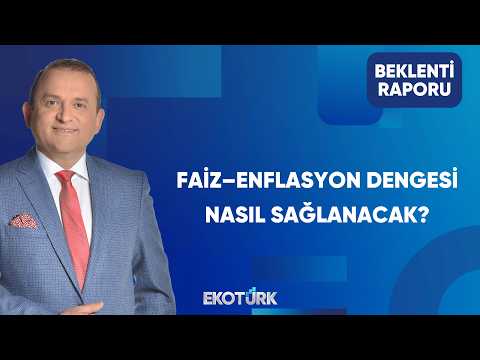Enflasyon Raporu Ne Mesaj Verdi? | Beklenti Raporu