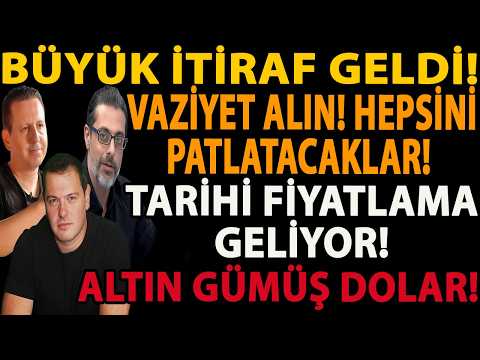 BÜYÜK İTİRAF GELDİ! VAZİYET ALIN HEPSİNİ PATLATACAKLAR! TARİHİ FİYATLAMA GELİYOR! ALTIN GÜMÜŞ DOLAR!
