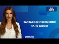 Küresel Piyasalar ve Borsa İstanbul | İlk Seans