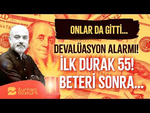 Onlar da gitti… Devalüasyon alarmı! İlk durak 55! | Turhan Bozkurt