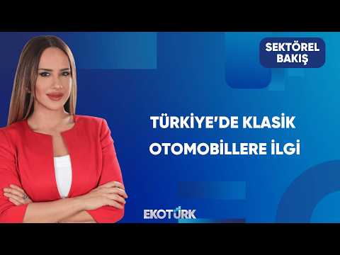 Klasik Otomobil Piyasası | Sektörel Bakış