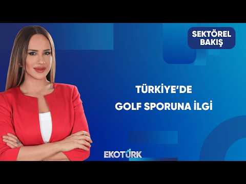 Golf Turizmi Ekonomiye Ne Katıyor? | Sektörel Bakış