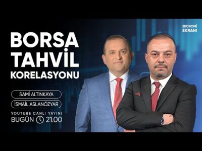 Borsa Tahvil Korelasyonu | İsmail Aslanözyar | Ekonomi Ekranı