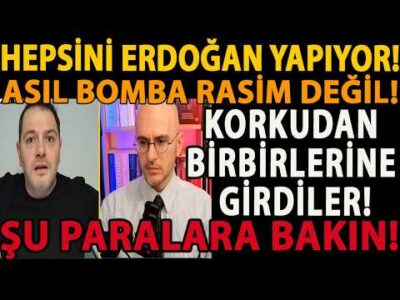 HEPSİNİ ERDOĞAN YAPIYOR! ASIL BOMBA RASİM DEĞİL! KORKUDAN BİRBİRLERİNE GİRDİLER! ŞU PARALARA BAKIN!