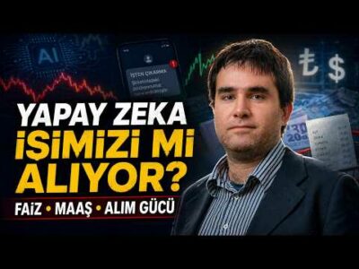 Yapay Zekâ İşimizi, Faiz Maaşımızı Yiyor: Ekonomide Yeni Eşik