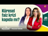 Küresel Faiz Krizi Kapıda mı? | Baku Kıvcı Tokalı | Paranın İzinde | 21 Mayıs