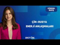 Çin–Rusya Hattında Yeni Dönem | Küresel Bakış